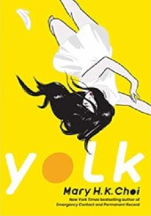 Okładka książki Yolk Mary H.K. Choi
