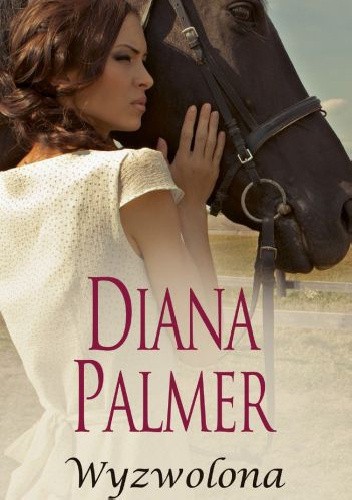 Okładka książki Wyzwolona Diana Palmer