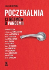 Okładka książki Poczekalnia. 13 rozmów o pandemii