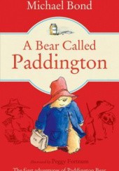 Okładka książki A Bear Called Paddington Michael Bond