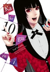 Okładka książki Kakegurui - Szał Hazardu tom 10 Homura Kawamoto, Toru Naomura