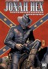 Okładka książki Jonah Hex: Nieprawdopodobne opowieści Jordi Bernet,&nbsp;Darwyn Cooke,&nbsp;Dick Giordano,&nbsp;Justin Gray,&nbsp;Paul Gulacy,&nbsp;Jimmy Palmiotti,&nbsp;Billy Tucci