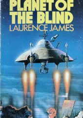 Okładka książki Planet of the Blind Laurence James