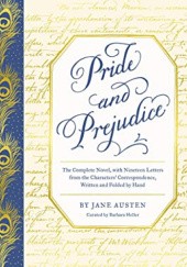 Okładka książki Pride and Prejudice: The Complete Novel, with Nineteen Letters from the Characters' Correspondence, Written and Folded by Hand Jane Austen, Barbara Heller