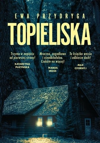 Okładka książki Topieliska Ewa Przydryga