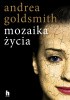 Okładka książki Mozaika życia Andrea Goldsmith