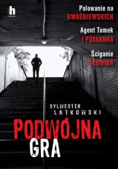 Okładka książki Podwójna gra Sylwester Latkowski