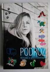 Okładka książki Podróż. Notatki z psychoterapii Agnieszka Szablicka