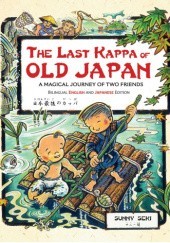 Okładka książki The Last Kappa of Old Japan: A Magical Journey of Two Friends Sunny Seki