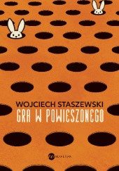 Okładka książki Gra w powieszonego Wojciech Staszewski