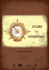 Okładka książki Zegar bez wskazówki Daniela Barros