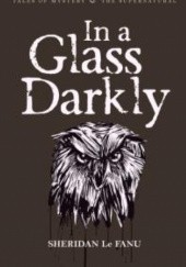 Okładka książki In A Glass Darkly Joseph Sheridan Le Fanu