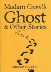 Madam Crowl's Ghost &amp; Other Stories