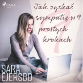 Okładka książki Jak zyskać sympatię w 9 prostych krokach Sara Ejersbo Frederiksen
