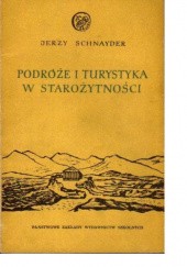 Okładka książki Podróże i turystyka w starożytności Jerzy Schnayder