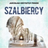Okładka książki Szalbiercy Jarosław Krzysztof Pieniek