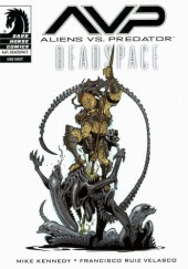 Okładka książki Aliens vs. Predator: Deadspace Mike Kennedy, Francisco Ruiz Velasco