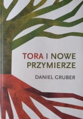 Okładka książki Tora i nowe przymierze Daniel Gruber