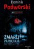 Okładka książki Zmarli Pamiętają Dominik Podworski