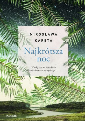 Okładka książki Najkrótsza noc Mirosława Kareta
