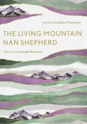 Okładka książki The Living Mountain Nan Shepherd