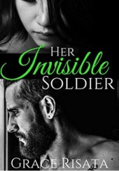 Okładka książki Her Invisible Soldier Grace Risata