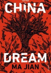 Okładka książki China Dream Ma Jian
