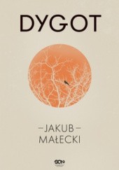 Okładka książki Dygot Jakub Małecki