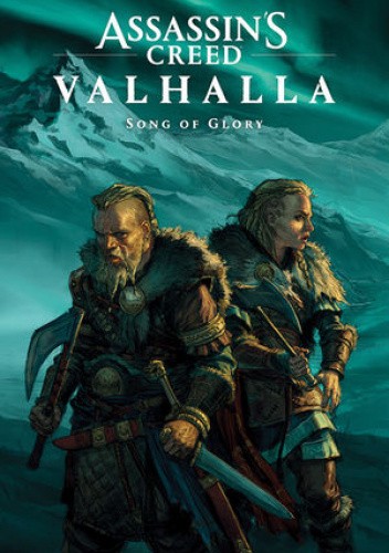 Okładka książki Assassin's Creed Valhalla: Song of Glory Michael Atiyeh, Karl Kopinski, Cavan Scott, Martin Tunica
