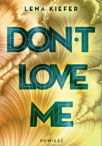 Okładki książek z cyklu Don't love me
