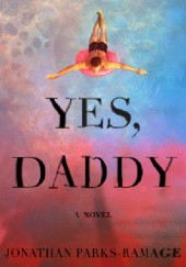 Okładka książki Yes, Daddy Jonathan Parks-Ramage