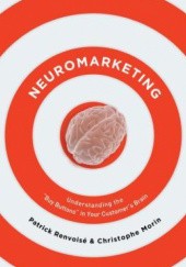 Okładka książki Neuromarketing: Understanding the Buy Buttons in Your Customer's Brain Patrick Renvoise
