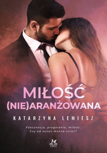 Okładka książki Miłość (nie) aranżowana Katarzyna Lemiesz