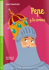 Okładka książki Pepe y la corona Jane Cadwallader