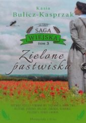 Okładka książki Zielone pastwiska Kasia Bulicz-Kasprzak