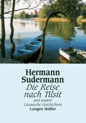 Okładka książki Die Reise Nach Tilsit Hermann Sudermann