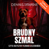 Okładka książki Brudny szmal Dennis Lehane