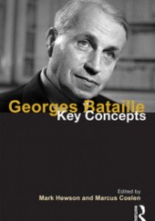Okładka książki Georges Bataille: Key Concepts Marcus Coelen, Mark Hewson