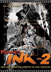 Okładka książki Framed Ink 2: Frame Format, Energy, and Composition for Visual Storytellers