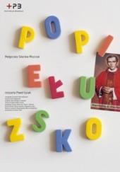 Okładka książki Popiełuszko. Czarna msza. Małgorzata Sikorska-Miszczuk