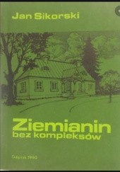 Okładka książki Ziemianin bez kompleksów Jan Sikorski