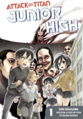 Okładka książki Attack on Titan: Junior High, Volume 1 Isayama Hajime, Saki Nakagawa