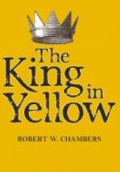 Okładka książki The King in Yellow Robert W. Chambers