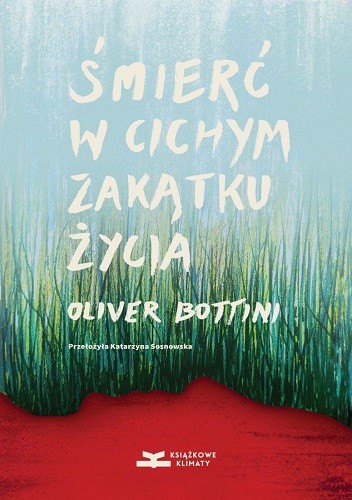 Okładka książki Śmierć w cichym zakątku życia Oliver Bottini