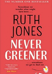 Okładka książki Never Greener Ruth Jones