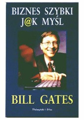Okładka książki Biznes szybki j@k myśl Bill Gates