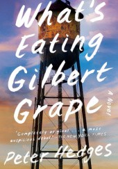 Okładka książki What's Eating Gilbert Grape Peter Hedges