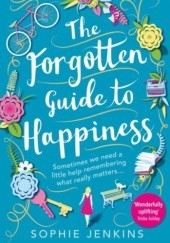 Okładka książki The Forgotten Guide to Happiness Sophie Jenkins