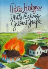 Okładka książki What's Eating Gilbert Grape Peter Hedges