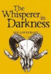 Okładka książki The Whisperer In Darkness H.P. Lovecraft